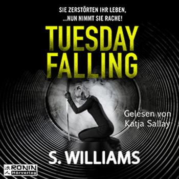 Tuesday Falling (Ungekürzt) - Stephen  Williams 