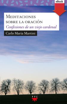 Meditaciones sobre la oración - Carlo Maria Martini Sauce