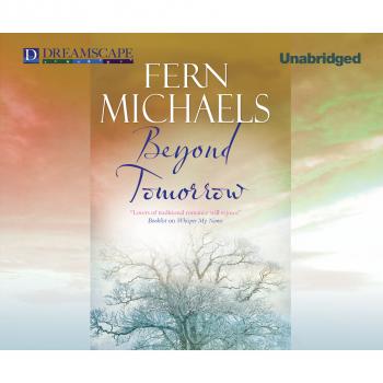 Beyond Tomorrow (Unabridged) - Fern  Michaels 
