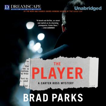 The Player - A Carter Ross Mystery 5 (Unabridged) - Brad Parks 