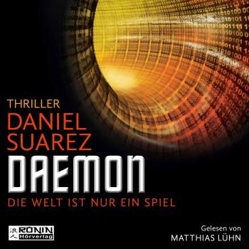 Daemon - Daemon - Die Welt ist nur ein Spiel 1 (Ungekürzt) - Дэниэл Суарез 