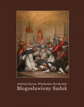 Błogosławiony Sadok. Legenda sandomierska - Władysław Syrokomla 
