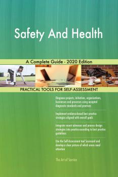 Safety And Health A Complete Guide - 2020 Edition - Gerardus Blokdyk 