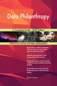 Data Philanthropy A Complete Guide - 2020 Edition - Gerardus Blokdyk 