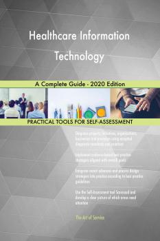 Healthcare Information Technology A Complete Guide - 2020 Edition - Gerardus Blokdyk 
