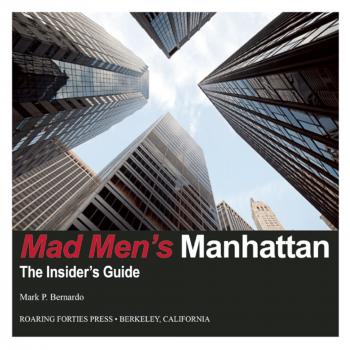 Mad Men's Manhattan - Mark P. Bernardo 