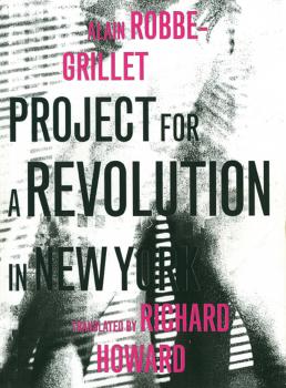 Project for a Revolution in New York - Alain  Robbe-Grillet French Literature