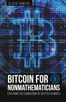 Bitcoin for Nonmathematicians: - Slava Gomzin 