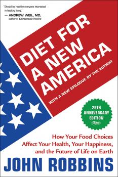 Diet for a New America 25th Anniversary Edition - John  Robbins 