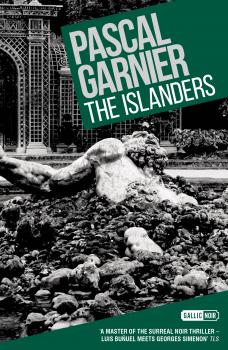 The Islanders: Shocking, hilarious and poignant noir - Pascal  Garnier 