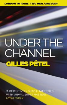 Under the Channel - Gilles Pétel 