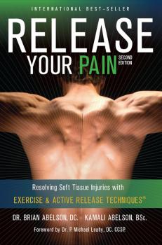 Release Your Pain: 2nd Edition - EBOOK - Dr. Brian James Abelson DC. Release Your Body
