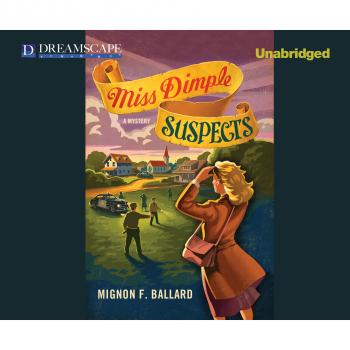 Miss Dimple Suspects - Miss Dimple Kilpatrick, Book 3 (Unabridged) - Mignon F. Ballard 