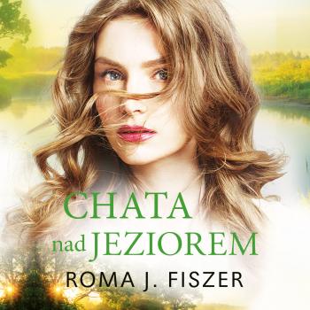 Chata nad jeziorem - Roma J.Fiszer 
