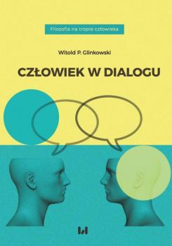 Człowiek w dialogu - Witold P. Glinkowski 