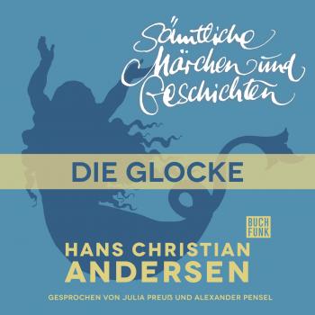 H. C. Andersen: Sämtliche Märchen und Geschichten, Die Glocke - Hans Christian Andersen 