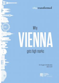 Why Vienna gets high marks - Eugen Antalovsky city, transformed