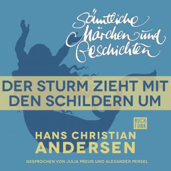 H. C. Andersen: Sämtliche Märchen und Geschichten, Der Sturm zieht mit den Schildern um - Hans Christian Andersen 