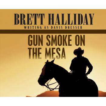Gun Smoke on the Mesa (Unabridged) - Brett  Halliday 