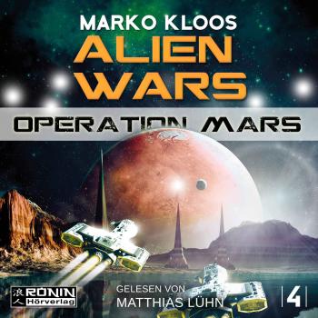 Operation Mars - Alien Wars 4 (Ungekürzt) - Marko Kloos 