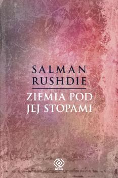 Ziemia pod jej stopami - Salman Rushdie Mistrzowie literatury