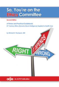 So You're on the Ethics Committee, 2nd edition - Richard Thompson So You're On the Ethics Committee, 2nd edition