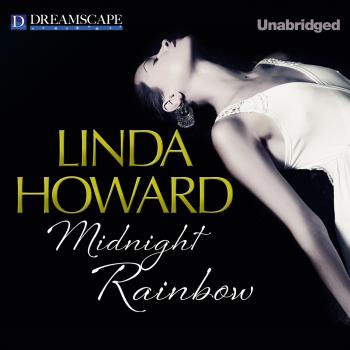 Midnight Rainbow - Rescues 1 (Unabridged) - Linda Howard 