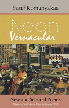 Neon Vernacular - Yusef Komunyakaa Wesleyan Poetry Series
