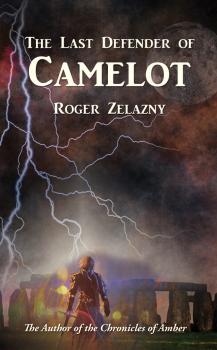 The Last Defender of Camelot - Roger Zelazny 