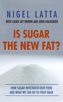 Is Sugar The New Fat? - Найджел Латта 