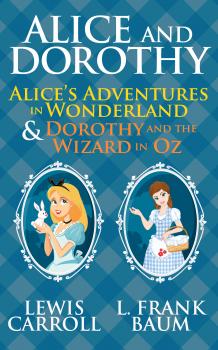 Alice and Dorothy - Lewis Carroll 
