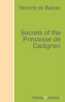 Secrets of the Princesse de Cadignan - Оноре де Бальзак 