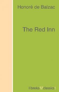 The Red Inn - Оноре де Бальзак 