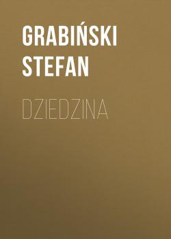 Dziedzina - Grabiński Stefan 
