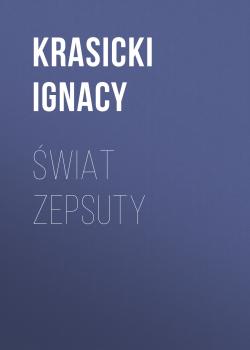 Świat zepsuty - Ignacy Krasicki 