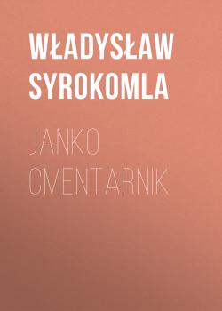 Janko Cmentarnik - Władysław Syrokomla 