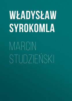 Marcin Studzieński - Władysław Syrokomla 