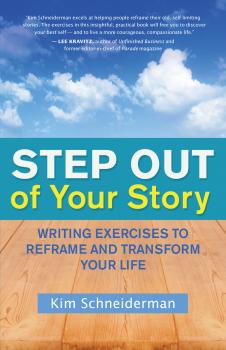 Step Out of Your Story - Kim Schneiderman 