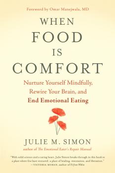 When Food Is Comfort - Julie M. Simon 