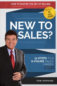 New to Sales? - Tom  Hopkins 