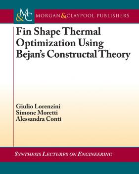 Fin-Shape Thermal Optimization Using Bejan's Constuctal Theory - Giulio Lorenzini Synthesis Lectures on Engineering