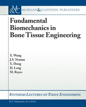 Fundamental Biomechanics in Bone Tissue Engineering - X Wang Synthesis Lectures on Tissue Engineering