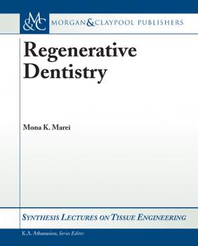 Regenerative Dentistry - Mona Marei Synthesis Lectures on Tissue Engineering