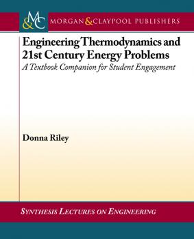 Engineering Thermodynamics and 21st Century Energy Problems - Donna Riley Synthesis Lectures on Engineering