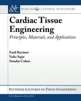 Cardiac Tissue Engineering - Smadar Cohen Synthesis Lectures on Tissue Engineering