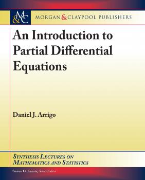 An Introduction to Partial Differential Equations - Daniel J. Arrigo Synthesis Lectures on Mathematics and Statistics