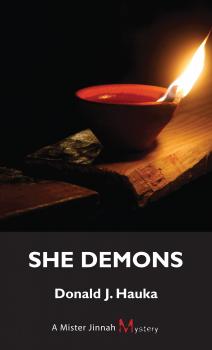 She Demons - Donald J. Hauka A Mister Jinnah Mystery