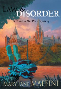 Law and Disorder - Mary Jane Maffini A Camilla MacPhee Mystery