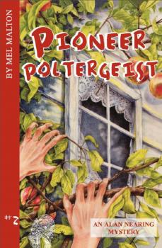 Pioneer Poltergeist - H. Mel Malton An Alan Nearing Mystery