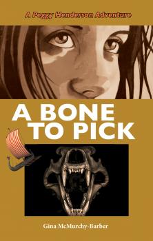 A Bone to Pick - Gina McMurchy-Barber A Peggy Henderson Adventure